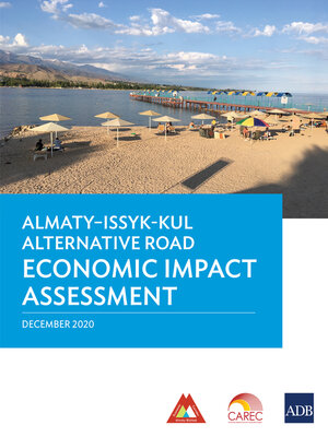 cover image of Almaty–Issyk-Kul Altnernative Road Economic Impact Assessment